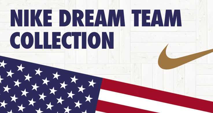 Nike Dream Team Collection Nike Dream Team Collection