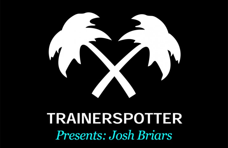 Trainerspotter presents: Josh Briars Trainerspotter presents: Josh Briars
