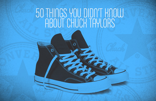 REBLOG: 50 Things You Didn’t Know About Converse Chuck Taylor All Stars REBLOG: 50 Things You Didn’t Know About Converse Chuck Taylor All Stars