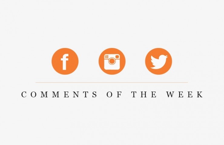 Comments of the Week Comments of the Week