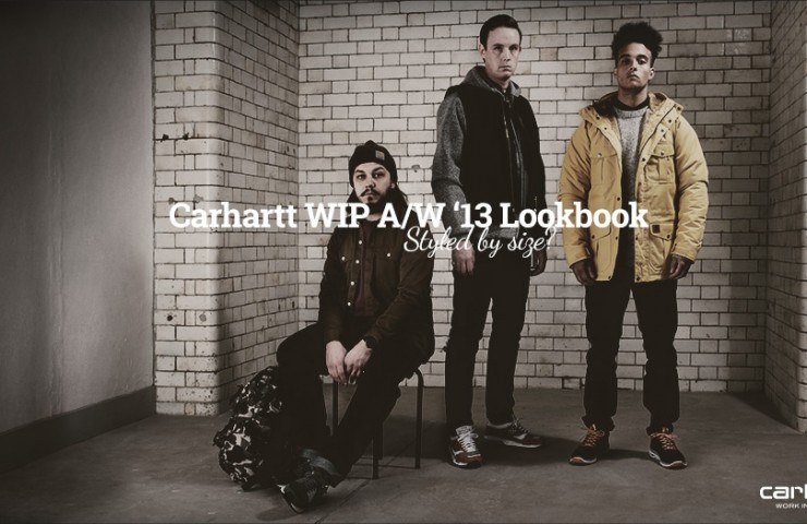 Carhartt WIP A/W ’13 Lookbook: Styled by size? Carhartt WIP A/W ’13 Lookbook: Styled by size?