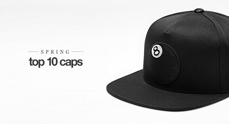 Top 10: Latest spring caps Top 10: Latest spring caps