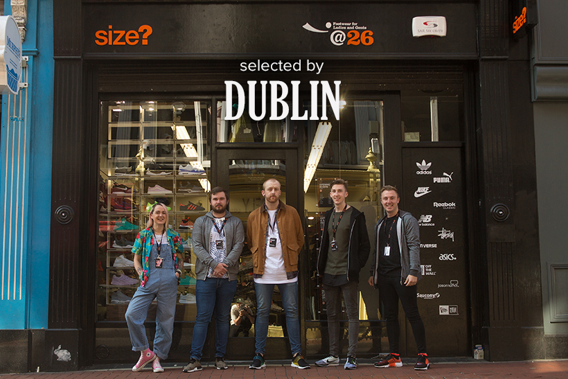 Selected by: size? Dublin Selected by: size? Dublin
